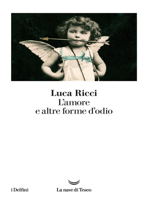 Title details for L'amore e altre forme d'odio by Luca Ricci - Available